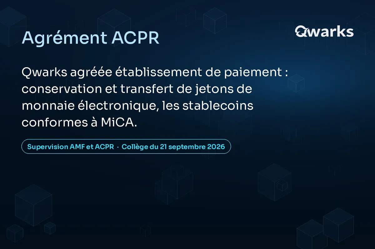 Qwarks agréée établissement de paiement par l’ACPR : conservation et transfert de jetons de monnaie électronique