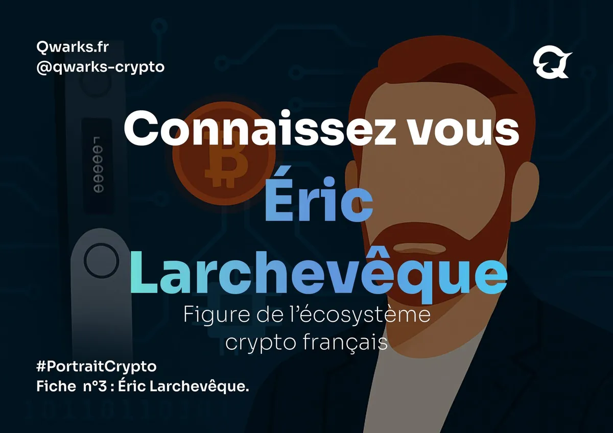 Portrait crypto : Éric Larchevêque