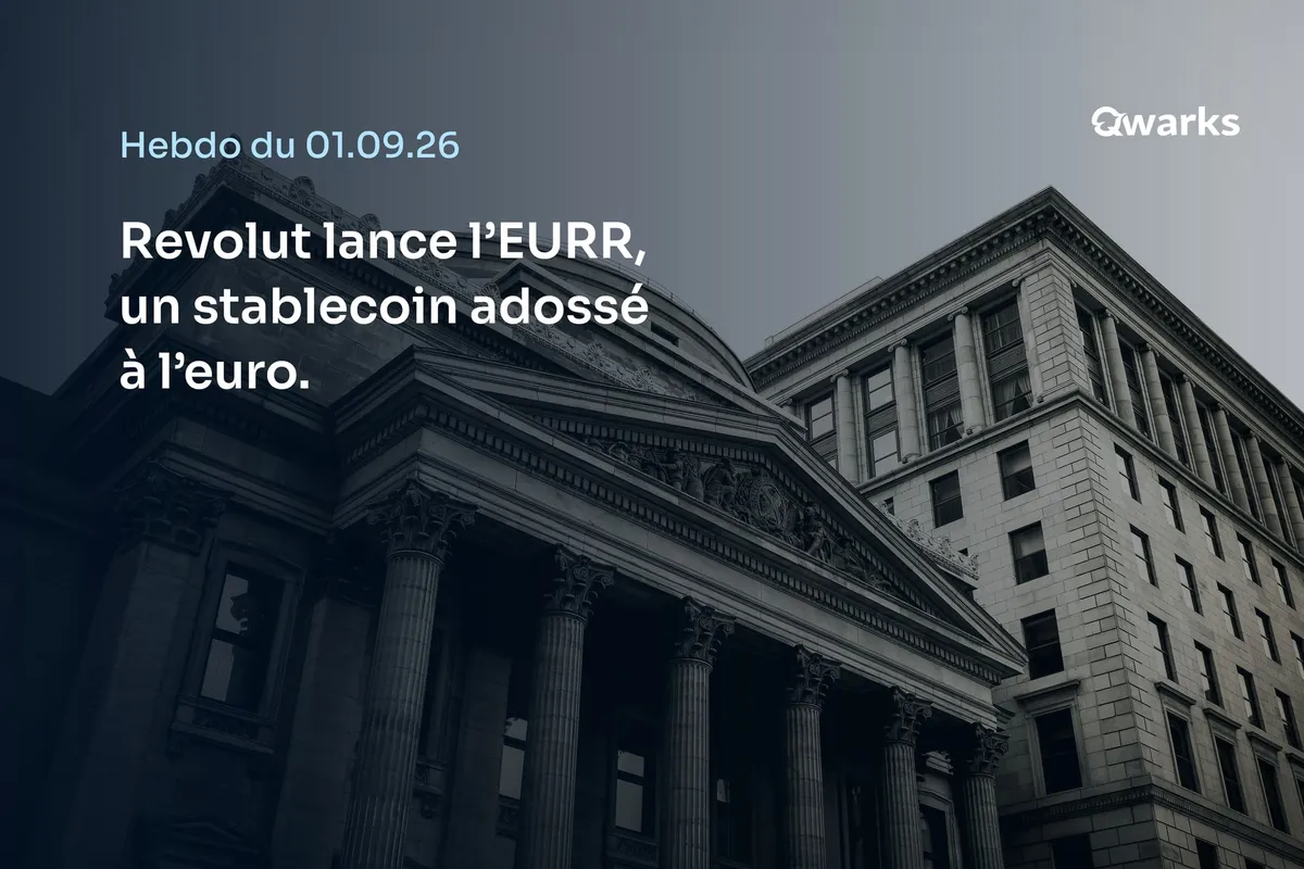 Façade d’une banque néoclassique - Hebdo du 01.09.26 : Revolut lance l’EURR, un stablecoin adossé à l’euro