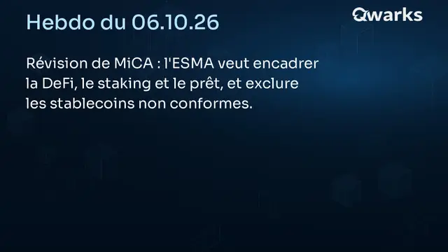 Hebdo Crypto du 6 octobre 2026 : révision de MiCA, l’ESMA trace les lignes rouges