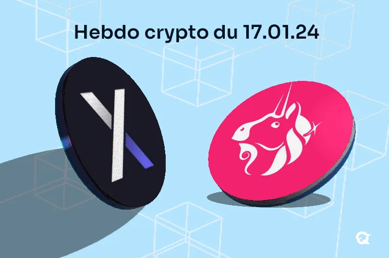 L’Hebdo Crypto de la semaine du 17 janvier
