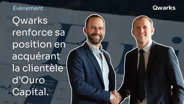 Qwarks renforce sa position en acquérant la clientèle d’Ouro Capital