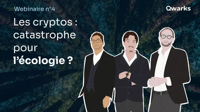 Webinaire Qwarks 4 : les crypto-actifs et l’environnement