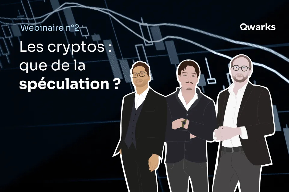 Webinaire Qwarks 2 : La cryptomonnaie et la spéculation
