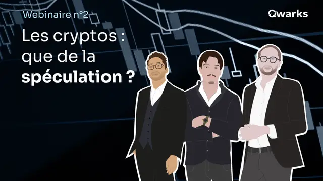 Webinaire Qwarks 2 : La cryptomonnaie et la spéculation